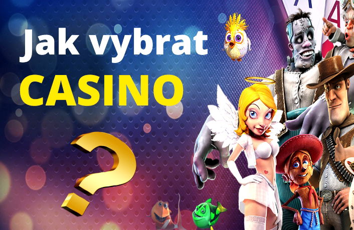 jak vybrat správné casino
